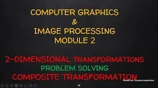 2D TRANSFORMATION -PROBLEM SOLVING