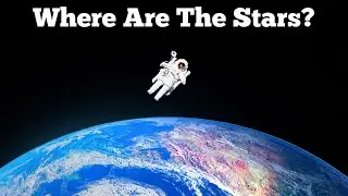 Where Did the Stars Go in Space? | Why Are There No Stars in Space Photos?