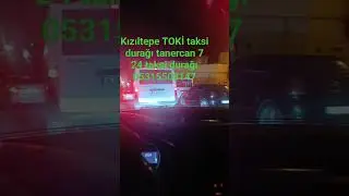 7 24 taksi durağı tanercan ara TOKİ taksi 05315508147