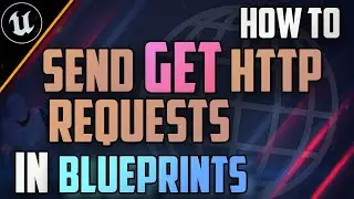 HOW TO - send GET HTTP requests in Unreal Engine BLUEPRINTS
