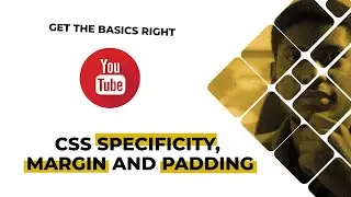 CSS Specificity, Margin, and Padding: Mastering Essentials for Web Development