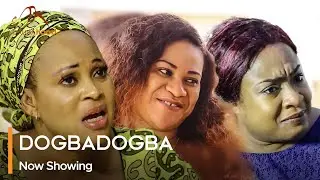 Dogbadogba - Latest Yoruba Movie 2023 Drama Bukky Wright | Nkechi Blessing | Foluke Daramola