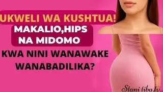 KWANINI WANAWAKE WENGI SIKU HIZI WANABADILI MAUMBILE? | Ukweli Kuhusu Makalio, Hips na Midomo