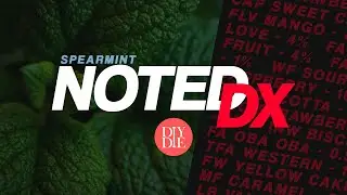 Spearmint | Noted DX: Ep. 35