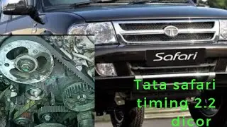 TATA safari 2.2 dicor engain timing complete work