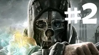 Dishonored - Coldridge Prison #2 (Gameplay/Commentary) [PC/HD]