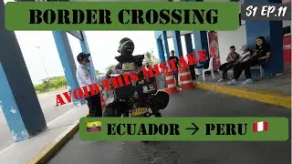 Border Crossing Ecuador to Peru! 🇪🇨➡️🇵🇪 Avoid this mistake! ⚠️❌ | S1 Ep.11