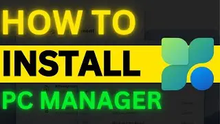 Ultimate Guide: MICROSOFT PC MANAGER WINDOWS 11 | How to Setup, Install & Download in PC