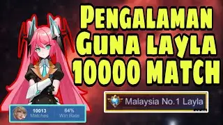 SINI DENGAR PENGALAMAN AKU GUNA LAYLA SAMPAI 10 000 MATCH