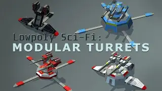 Lowpoly Sci-Fi: Modular Turrets