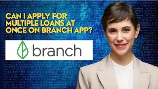 Can I apply for multiple loans at once on Branch app?