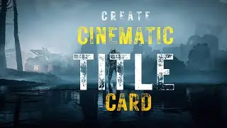 How To Create A Epic Cinematic Title Card in After Effect - AE Tutorial