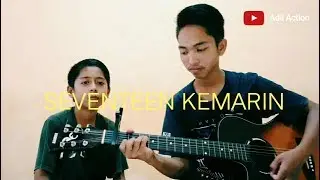 Cover lagu seventeen-kemarin #Adlicoverlagu