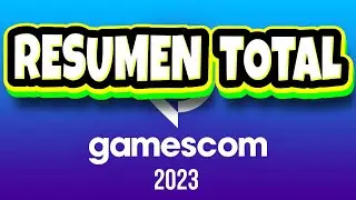 Resumen Gamescom Opening Night Live 2023