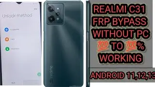 Realme C31Frp bypass Android 11,12,13 | New Solution | Realme (RMX3501) Gmail Id Baypass Without Pc