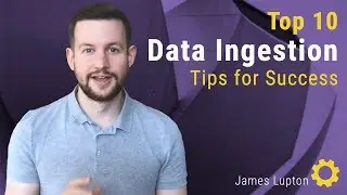 Top 10 Data Ingestion Tips