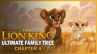 The ULTIMATE Lion King Family Tree || Chapter 4
