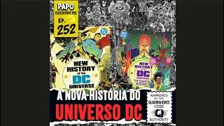 Papo Quadrinheiro (#252) - A Nova História do Universo DC