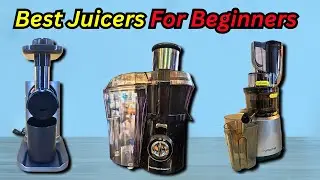 Best Juicer For Beginners: 5 Good Starter Juicers