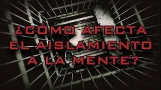 ¿Cómo afecta el aislamiento a la mente?
