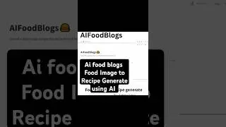 AIFoodBlogs| getting Food Image | by Fatima