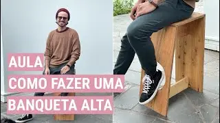 Aprenda como fazer uma BANQUETA ALTA para COZINHA | De Apê Novo