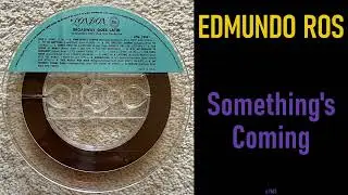 A1 - Edmundo Ros - Something's Coming