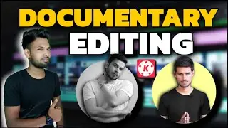 How To Edit Documentary Shorts Like Nitish Rajput | Editing Like Nitish Rajput | Dheeraj Sharma