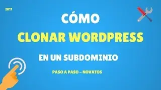 Cómo Clonar Wordpress en un Subdominio 