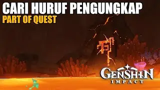 Cari Huruf Pengungkap - Part of Quest Kisah Mengambil Mimpi di Tengah Api 【Genshin Impact 5.0】