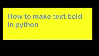 How to make text bold in python