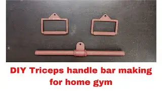 DIY Making of home GYM, Tricep handle bar making