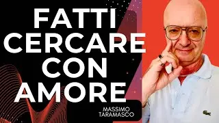Come farti cercare con amore