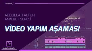 Abdullah Altun - Ankebut Suresi 56-69 (Video Yapım Aşaması) #VideoEdit