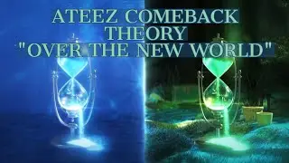 ATEEZ (에이티즈) Comeback Theory [Over the New World] Explained [Are they stuck in time? What happened?]