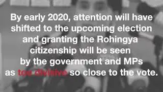 Now or Never – Is time running out for Rohingya to get citizenship?