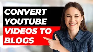 Convert YouTube Video To Blog Post (Tutorial)