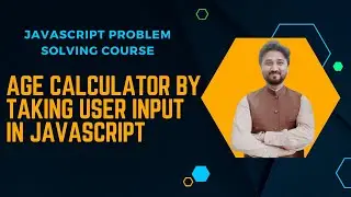 Calculate Age in days by Taking input from User using JavaScript | JavaScript Age Calculator