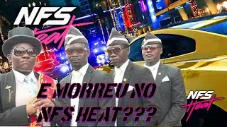 #emorreu no NFS Heat?