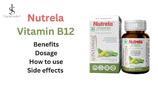 PATANJALI Nutrela VITAMIN B12 benefits, how to use and side effects