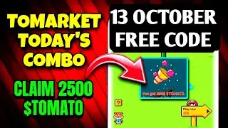 Tomarket Daily Combo Today 13th October | Tomato App Daily Combo Code Apply | Tomarket New Updates