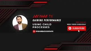 71. Gaining Performance | Using Child Processes | Node.JS | Learn with Shahbaz Ashraf 