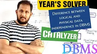 Difference between logical and physical data independence in DBMS 