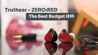 Truthear x Crinacle - ZERO:RED - The Best Earphone under ₹5000