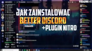 Betterdiscord*Motywy* +Plugin nitro!/Poradnik #2(czytaj opis!!!)