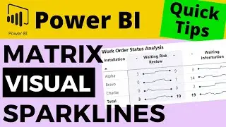 QT#55 - Adding a Sparkline to a Power BI Matrix Plus Cool Formatting Ideas