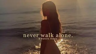 BLOND:ISH, Stevie Appleton - Never Walk Alone (k waters Remix) [House / Piano House]