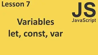 JavaScript: variables const, let, var