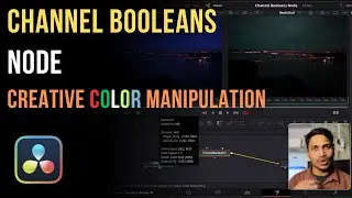 DaVinci Resolve Fusion: Channel Booleans Node Explained for Creative Color Manipulation
