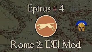 Epirus 4: Moving Against Carthage! Total War: Rome 2 (DEI Mod 1.2.4)